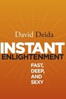 Deida, D: Instant Enlightenment - David Deida - 9781591795605