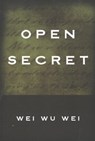 Open Secret - Wei Wu Wei - 9781591810148