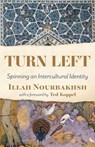 Turn Left: Spinning an Intercultural Identity - Illah Nourbakhsh - 9781591813187