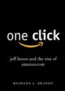 One Click: Jeff Bezos and the Rise of Amazon.com - Richard L. Brandt - 9781591845850