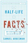 The Half Life of Facts - Samuel Arbesman - 9781591846512