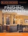 The Complete Guide to Finishing Basements (Black & Decker) - Editors of Cool Springs Press - 9781591865889