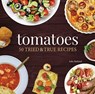 Tomatoes - Julia Rutland - 9781591939504