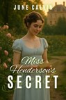 Miss Henderson's Secret - June Calvin - 9781592116782