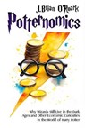 Potternomics - J. Brian O'Roark - 9781592117079