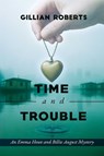 Time and Trouble - Gillian Roberts - 9781592117116