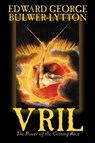 Vril, the Power of the Coming Race by Edward Bulwer-Lytton, Science Fiction - Edward George Bulwer-Lytton ; Edward Bulwer Lytton Lytton - 9781592248865