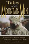 Tales of the Mountain Men - Lamar Underwood - 9781592284238