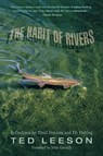 Habit of Rivers - Ted Leeson - 9781592289547