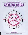 The Ultimate Guide to Crystal Grids - Judy Hall - 9781592337811