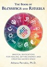 The Book of Blessings and Rituals - Athena Perrakis - 9781592338771