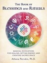 The Book of Blessings and Rituals - Athena Perrakis - 9781592338771