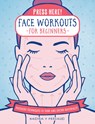 Press Here! Face Workouts for Beginners - Nadira V Persaud - 9781592339426