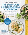 Clean Eating Kitchen: The Low-Carb Mediterranean Cookbook - Michelle Dudash - 9781592339884