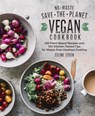No-Waste Save-the-Planet Vegan Cookbook - Celine Steen - 9781592339914