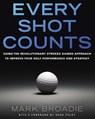 Every Shot Counts - Mark Broadie - 9781592407507