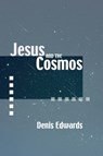 JESUS & THE COSMOS - Denis Edwards - 9781592447633
