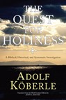 QUEST FOR HOLINESS - Adolf Koberle - 9781592448395