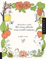 Let's Draw Plants and Small Creatures (Illustration School) - Sachiko Umoto - 9781592536474