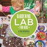 Gardening Lab for Kids - Renata Brown - 9781592539048