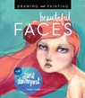 Drawing and Painting Beautiful Faces - Jane Davenport - 9781592539864