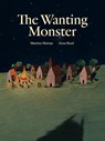 The Wanting Monster - Martine Murray - 9781592704194