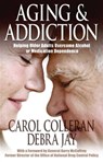 Aging and Addiction - Carol Colleran ; Debra Jay - 9781592859108