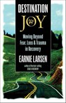 Destination Joy - Earnie Larsen - 9781592859115