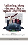 Positive Psychology in Business Ethics and Corporate Responsibility - Robert A. Giacalone ; Carole L. Jurkiewicz ; Craig Dunn - 9781593113230
