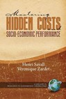 Mastering Hidden Costs and Socio-Economic Performance - Henri Savall ; Veronique Zardet ; Anthony F. Buono - 9781593119089
