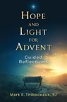 Hope and Light for Advent - Father Mark E Thibodeaux - 9781593257248