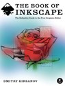 The Book of Inkscape - Dmitry Kirsanov - 9781593272630