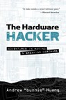 The Hardware Hacker - Andrew Bunnie Huang - 9781593279783
