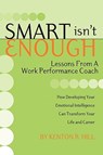 Smart Isn't Enough - Kenton R Hill - 9781593306304