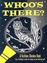 Whoo's There? Bedtime Shadow Book -  - 9781593599041
