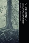 The Uprooting of European Identity - Richard B Spencer - 9781593680534