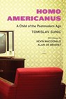 Homo Americanus - Tomislav Sunic - 9781593680541