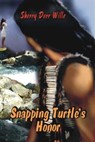 Snapping Turtle's Honor - Sherry Derr-Wille - 9781593741457