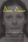 Dear Dawn - Aileen Wuornos ; Lisa Kester ; Daphne Gottlieb - 9781593762902