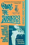 Bomb the Suburbs - William Upski Wimsatt - 9781593763374