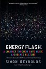 Energy Flash - Simon Reynolds - 9781593764074