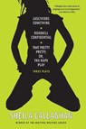 Lascivious Something/Roadkill Confidential/ That Pretty Pretty; Or, The Rape Play - Sheila Callaghan - 9781593764142