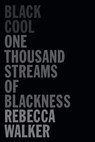Black Cool - Rebecca Walker ; Henry Louis Gates Jr. - 9781593764173