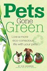 Pets Gone Green - Eve Adamson - 9781593788551