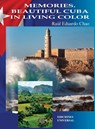 MEMORIES. BEAUTIFUL CUBA IN LIVING COLOR - Raúl Eduardo Chao - 9781593883331