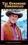 The Gunsmoke Chronicles - David R Greenland - 9781593938765