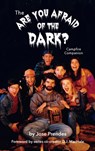 The Are You Afraid of the Dark Campfire Companion (hardback) - Jose Prendes - 9781593939908
