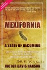 Mexifornia - Victor Davis Hanson - 9781594032172
