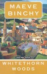 Whitethorn Woods - Maeve Binchy - 9781594132452
