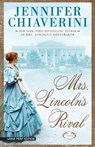 Mrs. Lincolns Rival - Jennifer Chiaverini - 9781594137723